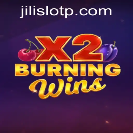 Exploring BurningWinsX2: The Ultimate Jili Slot Game Experience