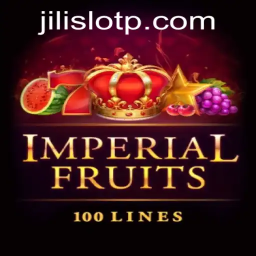 ImperialFruits100: Explore the Regal World of Jili Slot