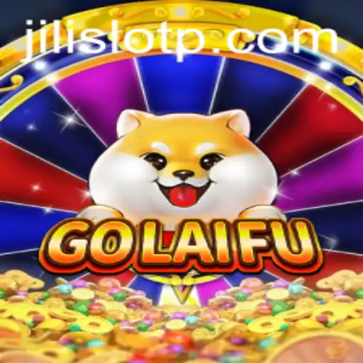 Discover GoLaiFu: A New Gaming Excitement with Jili Slot