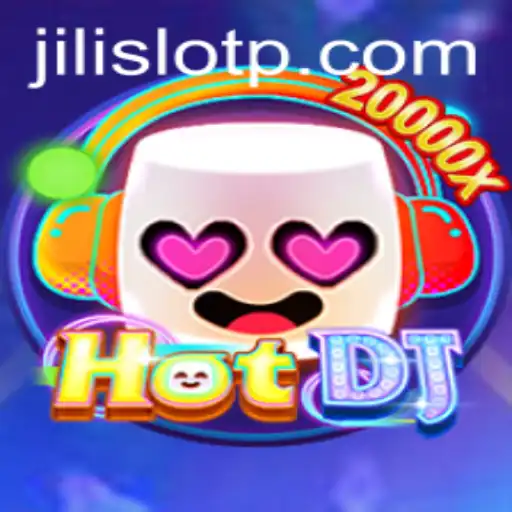 Dive into the Exciting World of HotDJ and Jili Slot