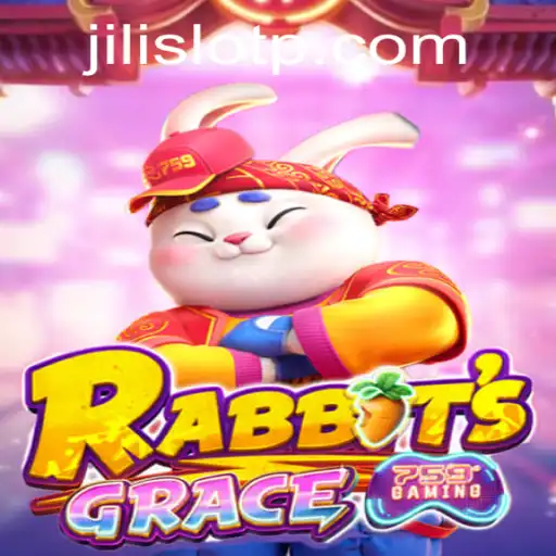Explore the Enchanting World of RabbitsGrace and the Excitement of Jili Slot